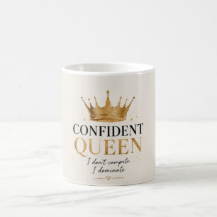I Don’t Compete I Dominate Women Empowerment Coffee Mug
