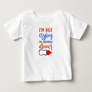 I Don’t Cry I Add to Cart Baby T-Shirt