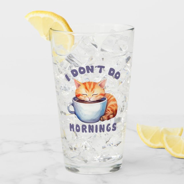 I Don’t Do Mornings – Cute Orange Cat with Coffee  Glass (Front Ice)
