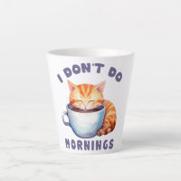 I Don’t Do Mornings – Cute Orange Cat with Coffee 