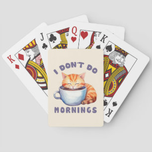I Don’t Do Mornings – Cute Orange Cat with Coffee  Playing Cards