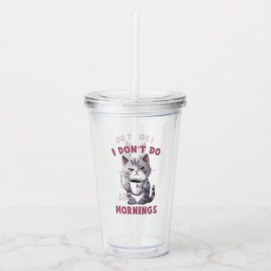 I Don’t Do Mornings – Grey Cat with Coffee Acrylic Tumbler