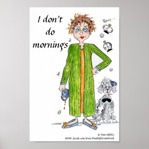 I don’t do mornings true statement, green drawin poster
