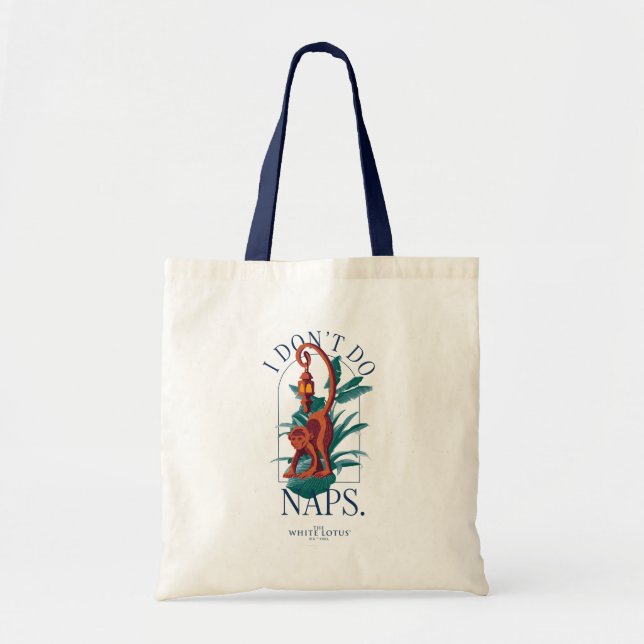 I Don’t Do Naps Monkey - The White Lotus Tote Bag (Front)