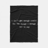 I Don’t Get Enough Credit Sarcastic Funny Attitude