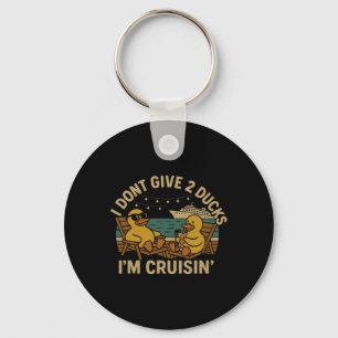 I Don’t Give 2 Ducks I’m Cruisin’ Shirt – Funny Cr Key Ring