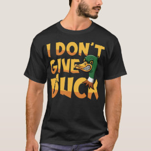 I don t give a duck dog breed  T-Shirt