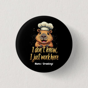 I Don’t Know, I Just Work Here Funny Workplace 3 Cm Round Badge
