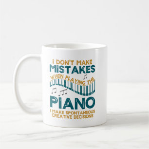 I Don’t Make Mistakes When Playing the Piano Coffee Mug