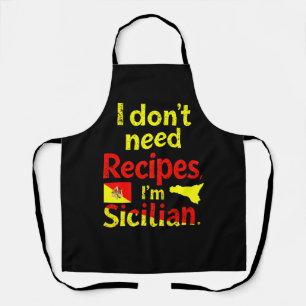 I Don’t Need Recipes,I’m Sicilian Apron