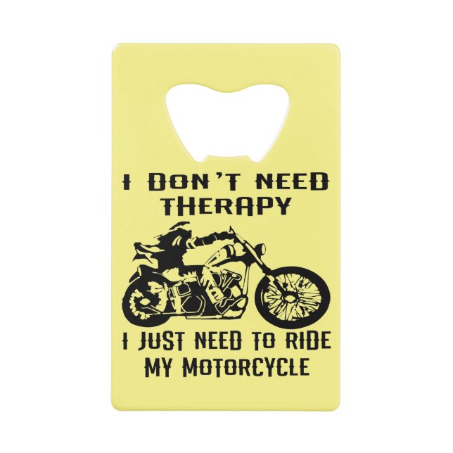 I Don’t Need Therapy I Just Need To Ride My Motorc (Front)