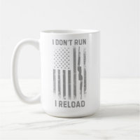 I Don’t Run I Reload Design, Funny