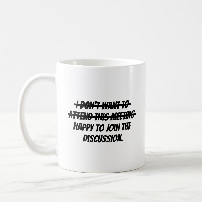 I don’t want to attend coffee mug (Left)