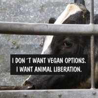 I don´t want vegan options, Activism