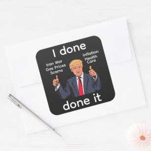 I Done Done It Sticker