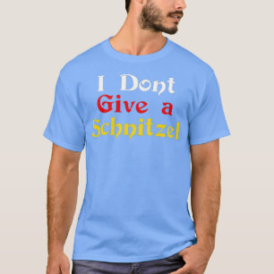 I Don't a Give a Schnitzel Funny Oktoberfest Germa T-Shirt
