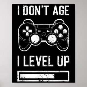 I Don't Age, I Level Up Funny Birthday Gamer  Poster
