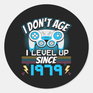 I Don't Age I Level Up Since 1979 Gaming 44th Birt Classic Round Sticker