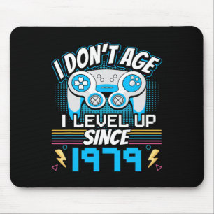 I Don't Age I Level Up Since 1979 Gaming 44th Birt Mouse Pad