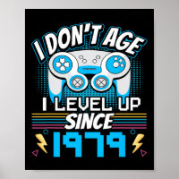 I Don't Age I Level Up Since 1979 Gaming 44th Birt