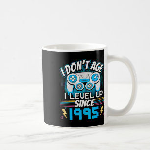 I Don't Age I Level Up Since 1995 Gaming 28th Birt Coffee Mug