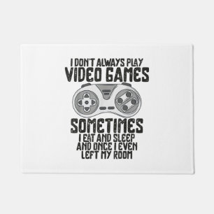 I Dont Alwasy Play Video Games Gaming Humour Funny Doormat