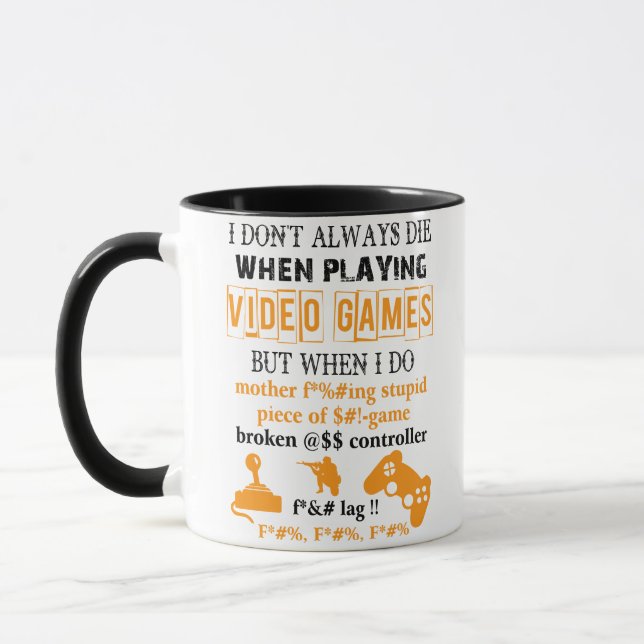 I Don't Always Die When Playing Video Games Mug (Left)