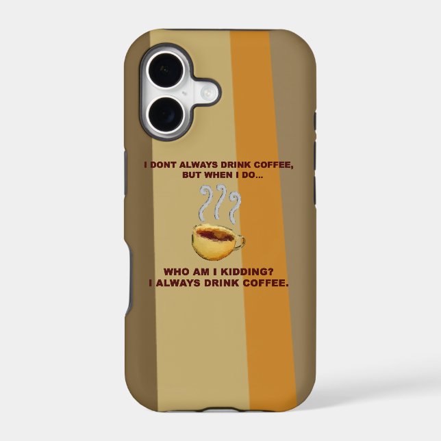 I Don't Always Drink Coffee (Back)