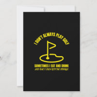 I dont always play funny golfing golfer golf