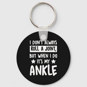 I Don't Always Roll A Joint But When I Do It's My  Key Ring