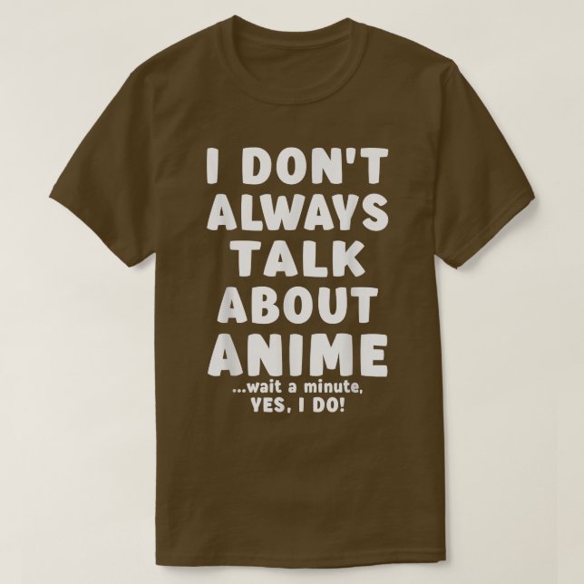I Don't Always Talk About Anime Merch Teen Girls B T-Shirt (Design Front)