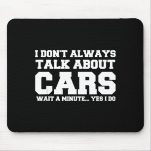 I Don't Always Talk About ... Car Detailing &amp;  Mouse Pad