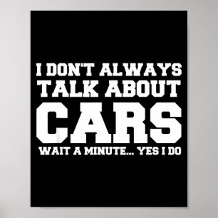 I Don't Always Talk About ... Car Detailing &amp;  Poster