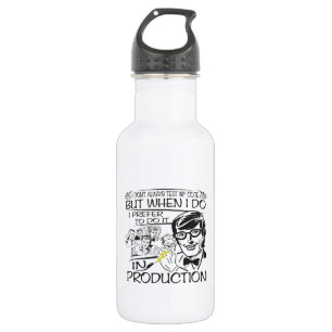I Don't Always Test My Code 532 Ml Water Bottle