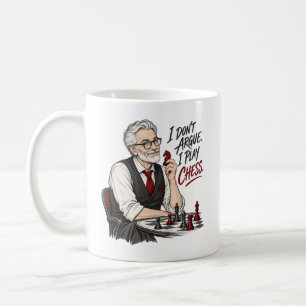 I Don't Argue I Play Chess – Funny Chess Design Coffee Mug