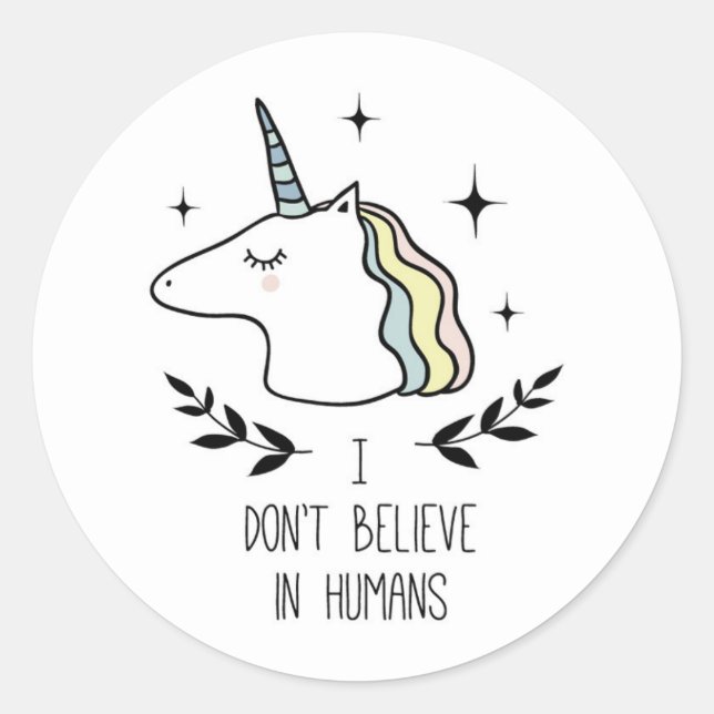 I Don't Believe In Humans Classic Round Sticker (Front)