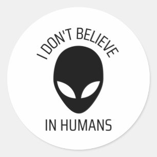 I Don't Believe in Humans Classic Round Sticker