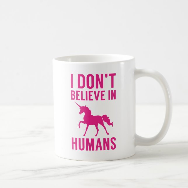 I Don't Believe In Humans Coffee Mug (Right)