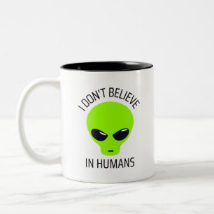 I Don't Believe in Humans Coffee Mug