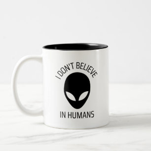 I Don't Believe in Humans Coffee Mug