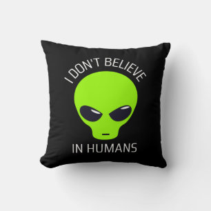 I Don't Believe in Humans Cushion