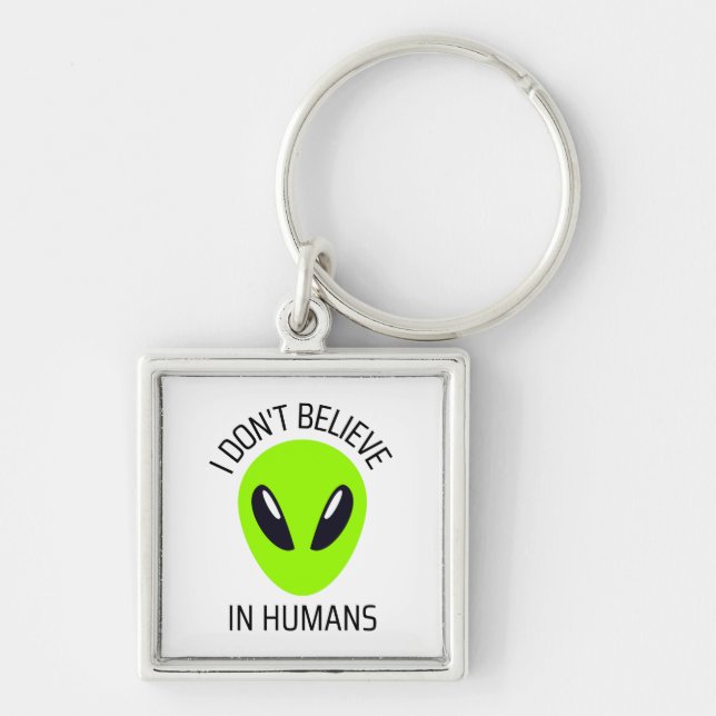 I Don't Believe in Humans   Key Ring (Front)