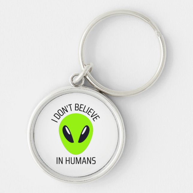 I Don't Believe in Humans    Key Ring (Front)