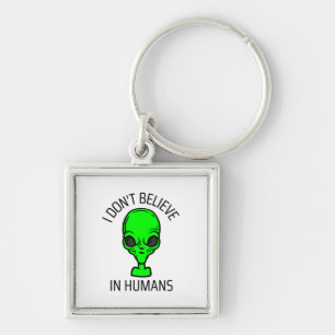 I Don't Believe in Humans  Keychain