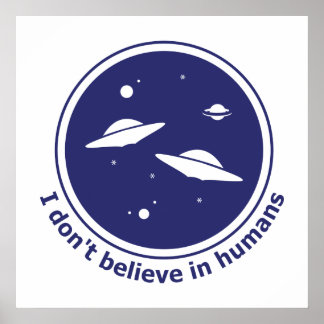 I don't believe in humans poster