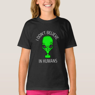 I Don't Believe in Humans  T-Shirt
