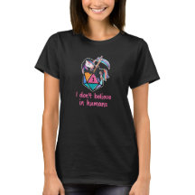 I don't believe in humans