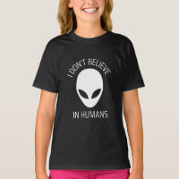 I Don't Believe in Humans   T-Shirt