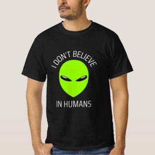 I Don't Believe in Humans T-Shirt