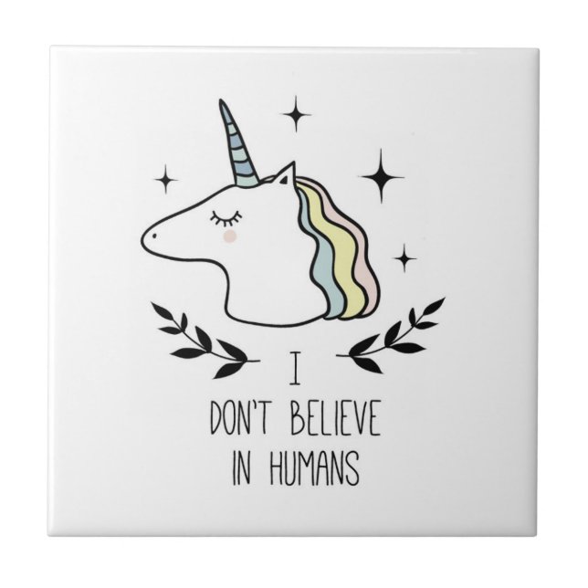 I Don't Believe In Humans Tile (Front)